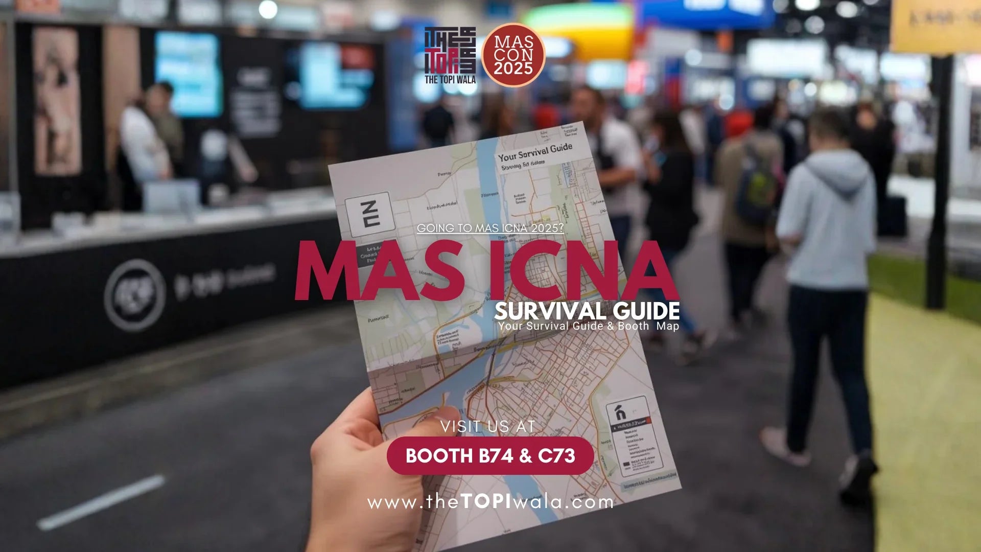 Promotional graphic for The Topi Wala at MAS ICNA 2025, featuring booth map and survival guide
