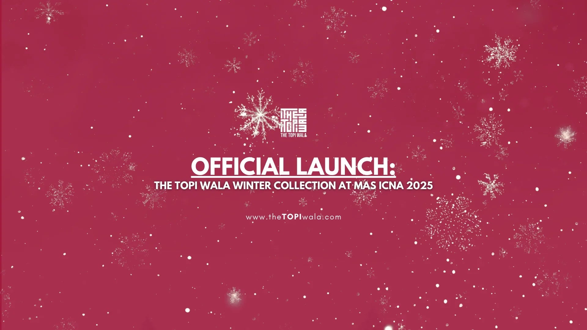 Promotional graphic by The Topi Wala announcing the official launch of its winter collection at MAS ICNA 2025, featuring festive red background with snowflakes.