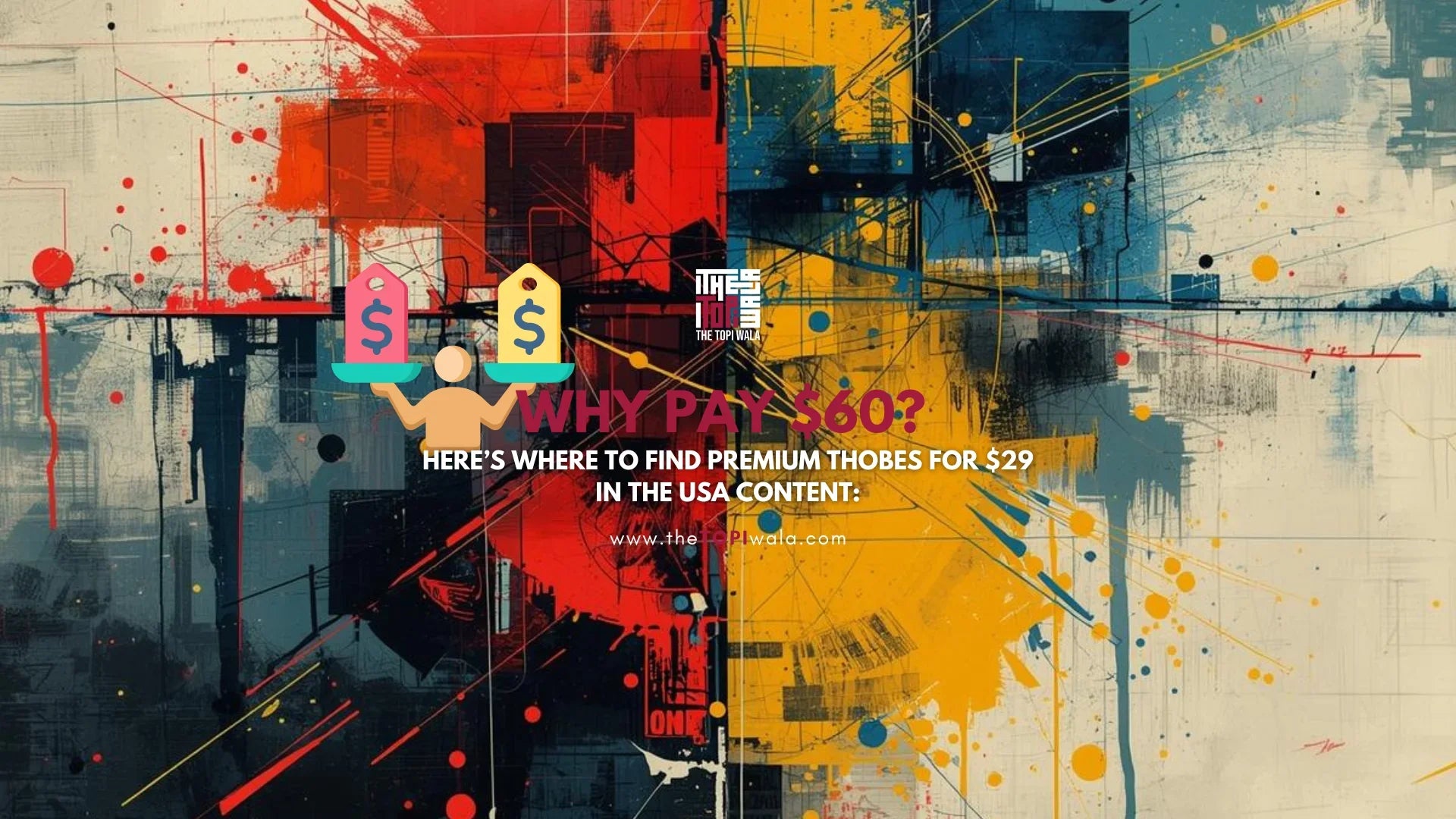 Promotional graphic by The Topi Wala showing a person holding price tags, highlighting where to find premium thobes for $29 in the USA.